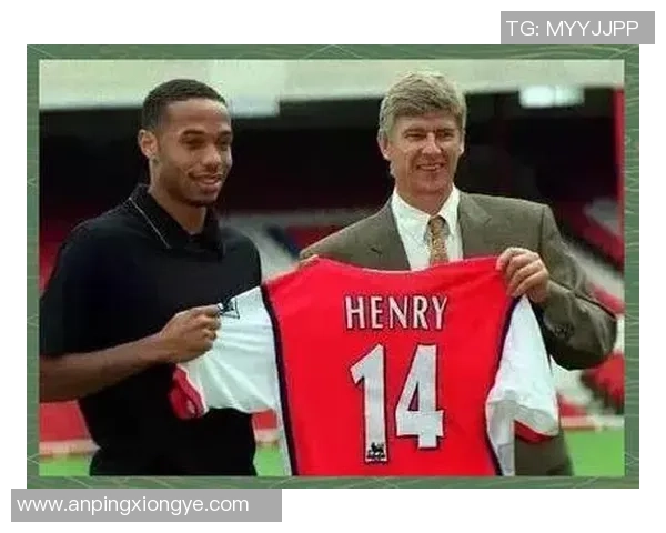 超级足球巨星亨利的传奇生涯与辉煌瞬间全面回顾 超级足球巨星亨利的传奇生涯与辉煌瞬间全面回顾